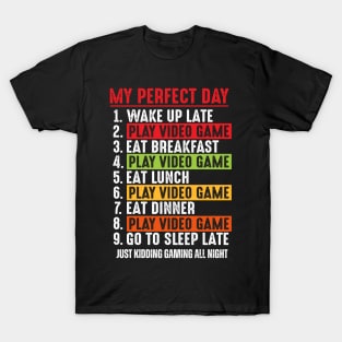 My perfect day gaming t-shirt T-Shirt